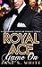 Royal Ace: Game On (Billionaire Bachelor #1)