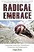 Radical Embrace - Integrating Leadership, Embodiment, Compassion, and Sustainability