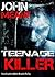 Teenage Killer by John Meany