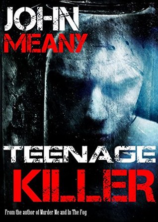 Teenage Killer (Kindle Edition)