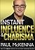 Instant Influence and Charisma
