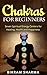 Chakras For Beginners: Seve...