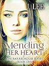 Mending Her Heart (The Barrelhouse, #One)
