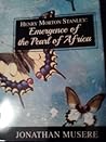 Henry Morton Stanley: Emergence of the Pearl of Africa