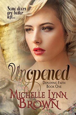 Unopened (Deploying Faith #1)