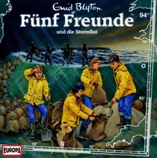 Fünf Freunde und die Sturmflut (Fünf Freunde, #94)