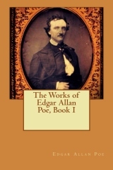The Works of Edgar Allan Poe, Book I