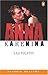 Anna Karenina by Leo Tolstoy Anna Karenina by Leo Tolstoy