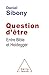 Question d’être: Entre Bibl...