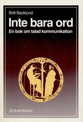 Inte bara ord: en bok om talad kommunikation