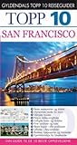 Topp 10 San Francisco [Gyldendals topp 10 reiseguider)