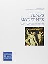 Temps modernes XVe-XVIIIe siècles Temps modernes XVe-XVIIIe siècles