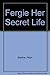 Fergie Her Secret Life