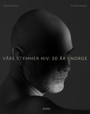 Våre Stemmer - HIV: 30 år i Norge