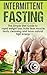 Intermittent Fasting: Simpl...