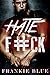 Hate F#ck: A Monster Hunters Short