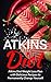 Atkins Diet: Atkins Diet We...
