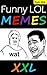Memes: Funny Hilarious Memes Extra Large Epic Super Pack XXL: The Most Epic and Awesome LOL Meme Collection (Parody)
