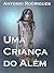 UMA CRIANÇA DO ALÉM
