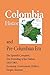 Colombia History, and Pre-Columbian Era: The Spanish Conquest, The Founding Of the Nation, 1810-1903, Economy, Government, Politics, People, Tourism