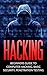 Hacking: Beginner’s Guide t...