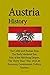 Austria History: The Celtic and Roman Eras, The Early Medieval Era, Rise of the Habsburg Empire, The Thirty Years' War, 1618-48, Economy, Government, Politics, Tourism
