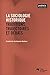 La sociologie historique: Traditions, trajectoires et débats (French Edition)