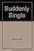 Suddenly Single by Phil Stanton
