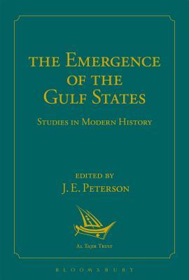 The Emergence of the Gulf States: Studies in Modern History (Hardcover)