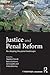 Justice and Penal Reform