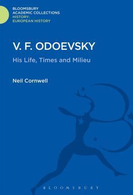 V.F. Odoevsky: His Life, Times and Milieu (History: Bloomsbury Academic Collections)