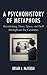 A Psychohistory of Metaphors: Envisioning Time, Space, and Self through the Centuries