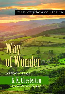 Way of Wonder: Wisdom from G.K. Chesterton