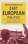 Developments in East European Politics Developments in East European Politics