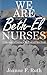 We Are Beth-El Nurses: A Heritage of Caring at the Foot of Pikes Peak
