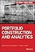 Portfolio Construction and Analytics (Frank J. Fabozzi Series)