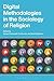 Digital Methodologies in the Sociology of Religion