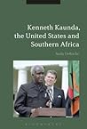 Kenneth Kaunda, the United States and Southern Africa