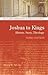 Joshua to Kings: History, Story, Theology (T&T Clark Approaches to Biblical Studies)