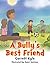 A Bully's Best Friend