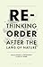 Rethinking Order: After the...
