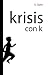 Krisis con K by G. Taylor
