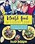 World Food for Student Cooks: Healthy, delicious, easy-to-make dishes for the food-truck-loving, noodle-slurping, taco-crunching, mac-n-cheese-loving student!