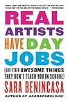Real Artists Have Day Jobs by Sara Benincasa