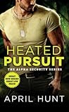 Heated Pursuit by April Hunt Heated Pursuit by April Hunt