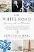 The White Road: Journey into an Obsession