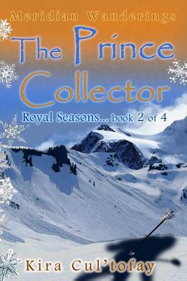 The Prince Collector: Royal Seasons book 2 (Meridian Wanderings)