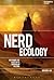 Nerd Ecology: Defending the...