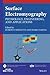 Surface Electromyography: Physiology, Engineering, and Applications (IEEE Press Series on Biomedical Engineering)