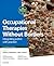 Occupational Therapies Without Borders: Integrating Justice with Practice (Occupational Therapy Essentials)